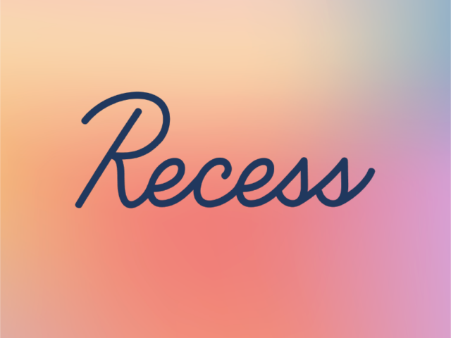 Recess