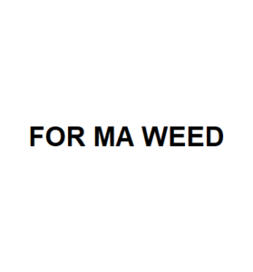 For ma Weed